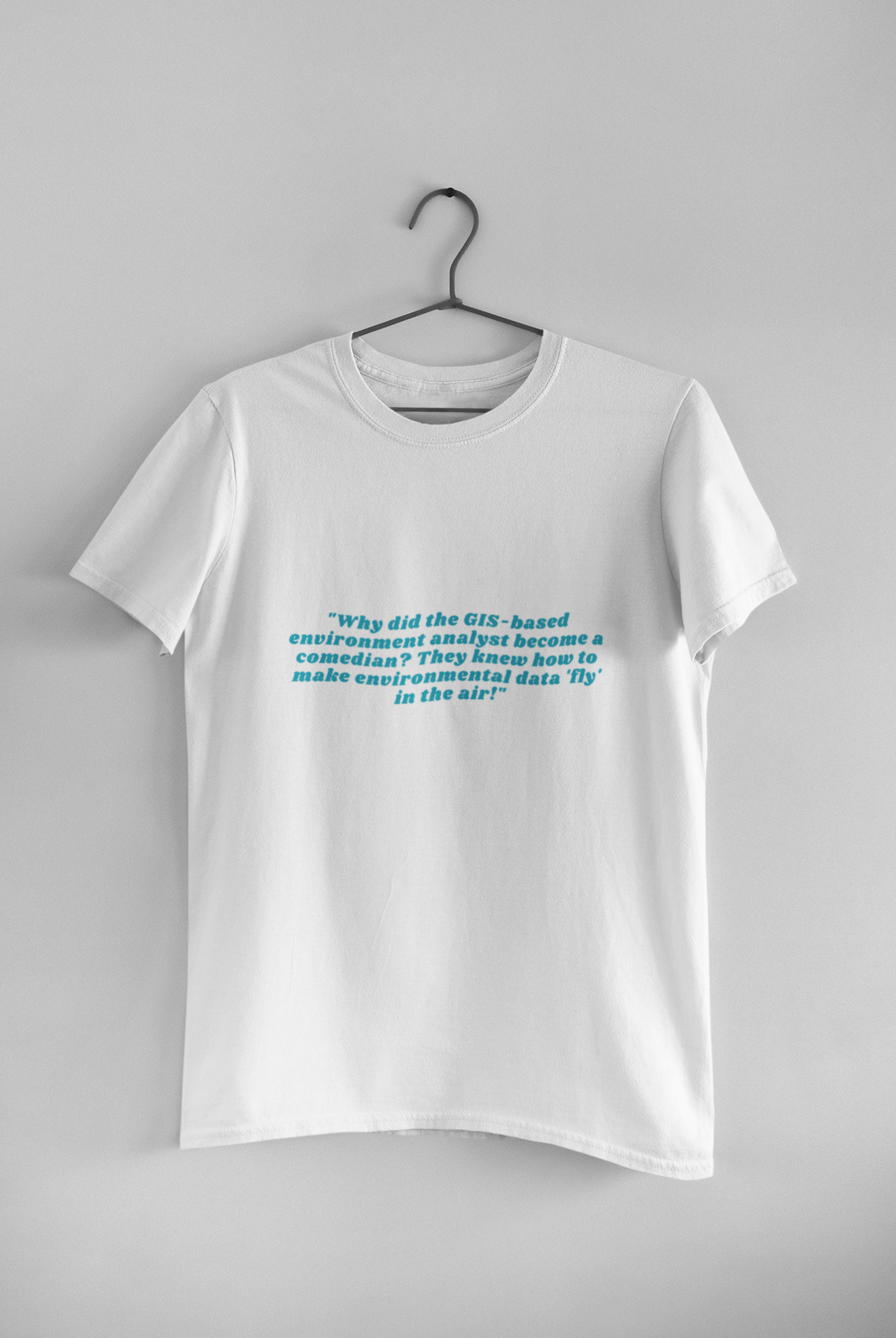GIS BASE ENVIRONMENT T SHIRT