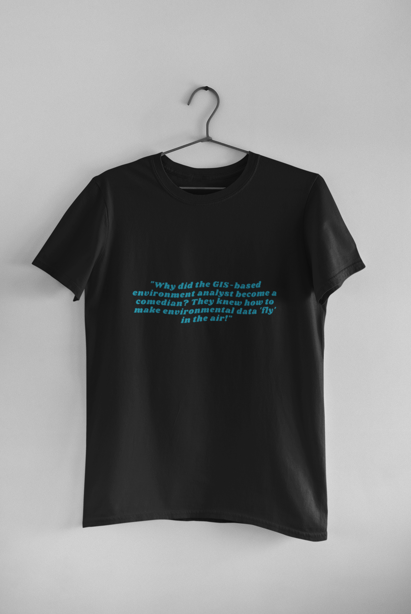 GIS BASE ENVIRONMENT T SHIRT