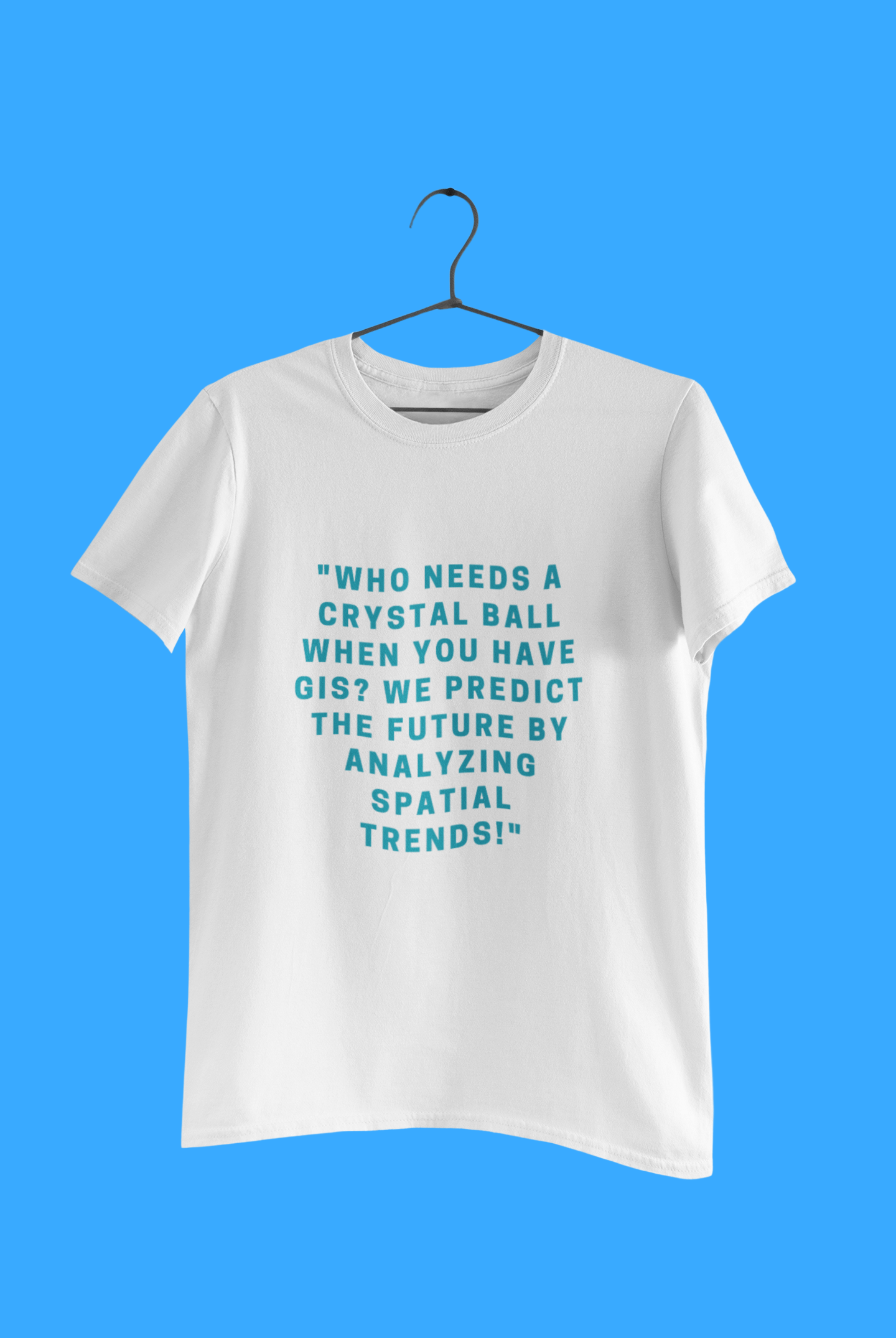 GEOGRAPHY WHO NEEDS A T SHIRT