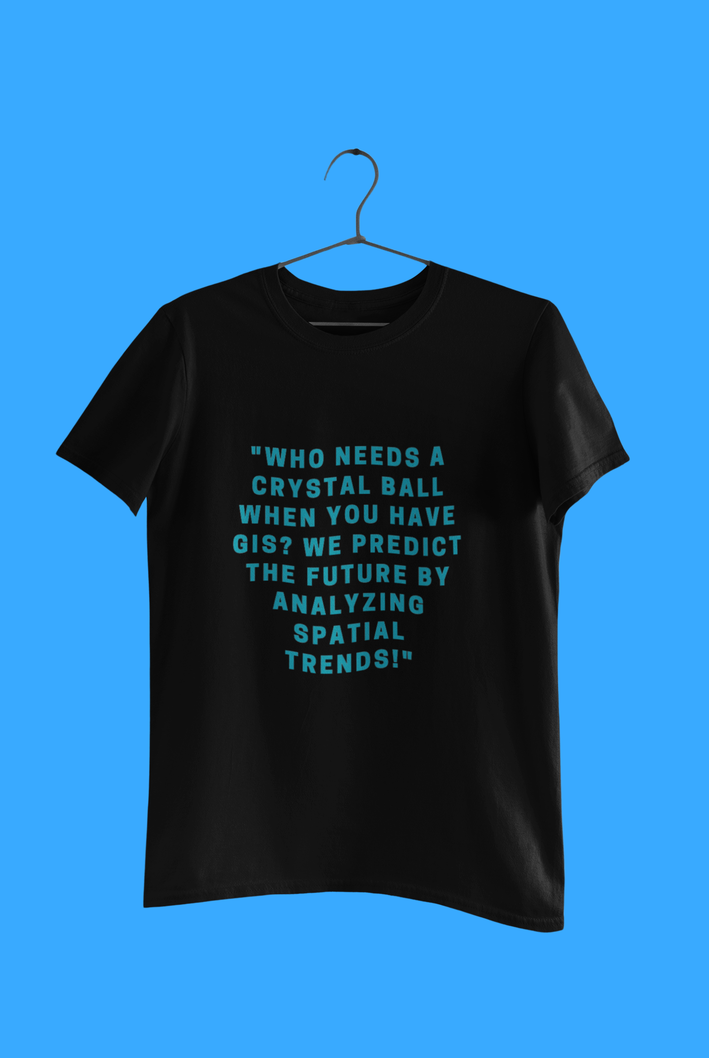 GEOGRAPHY WHO NEEDS A T SHIRT