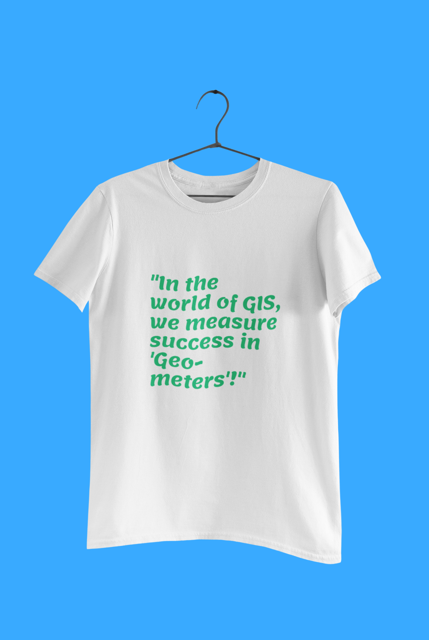 GEOGRAPHY WORLD OF GIS T SHIRT