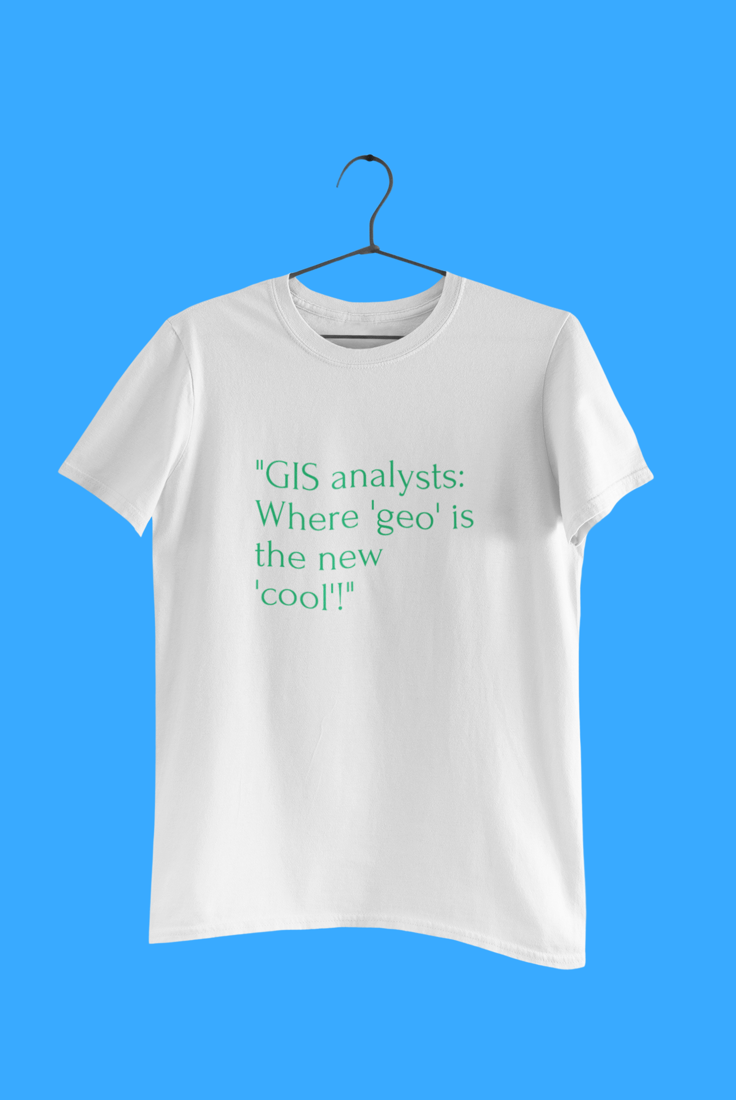 GIS ANALYSIS T-SHIRT