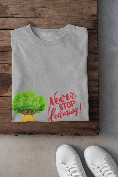 Never Stop Learning T shirt