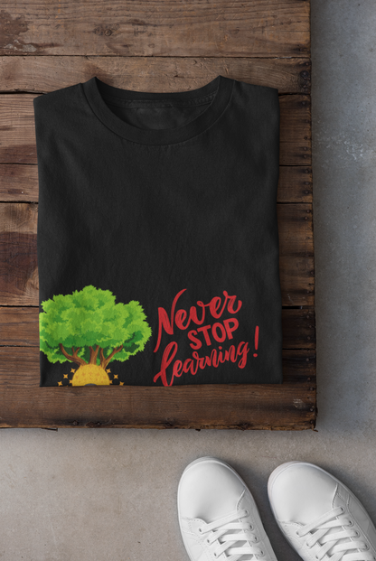 Never Stop Learning T shirt