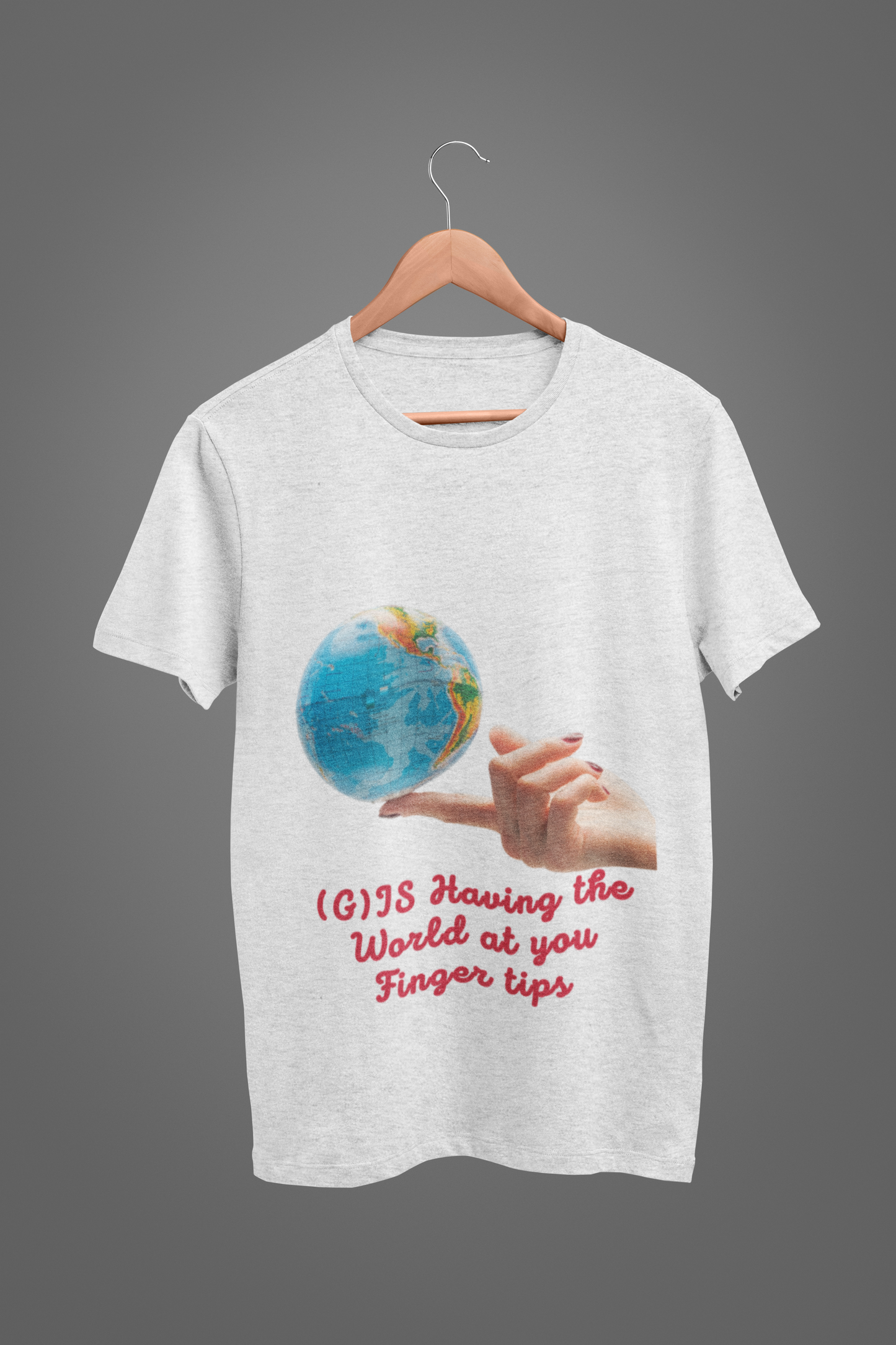 GIS HAVING THE WORLD T SHIRT