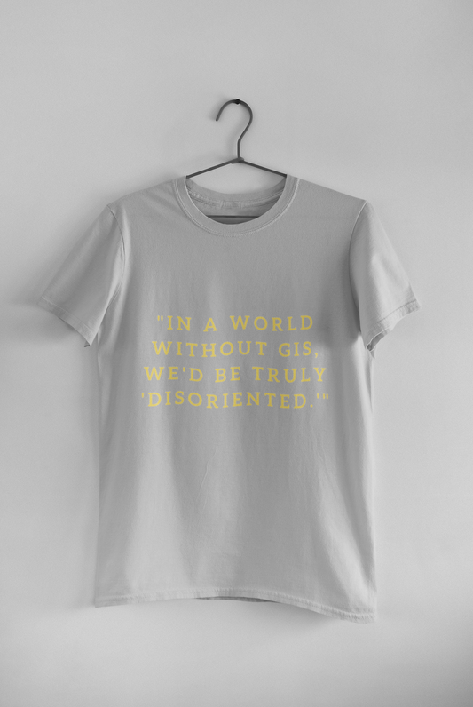 A World Without GIS T SHIRT