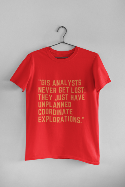 GIS Analysts T SHIRT