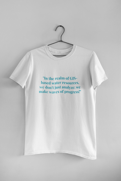 GIS IN THE REALM OF GIS T-SHIRT