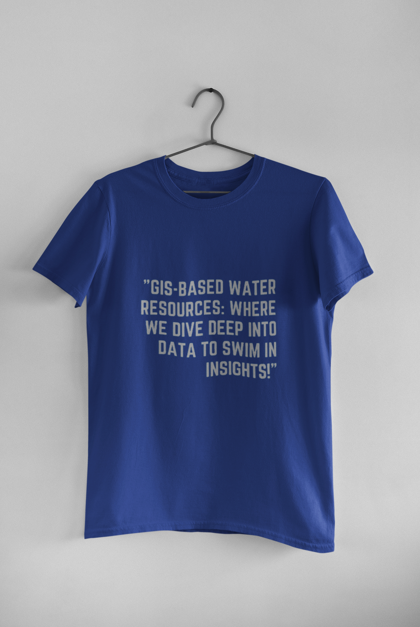 GIS BASED WATER RESOURCES T-SHIRT