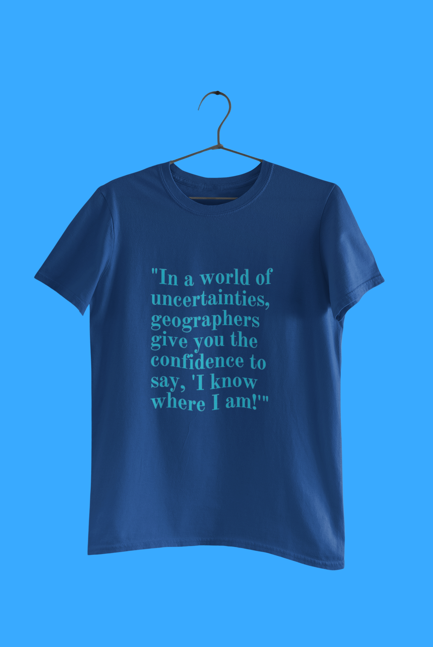 GEOGRAPHY IN THE WORLD T SHIRT