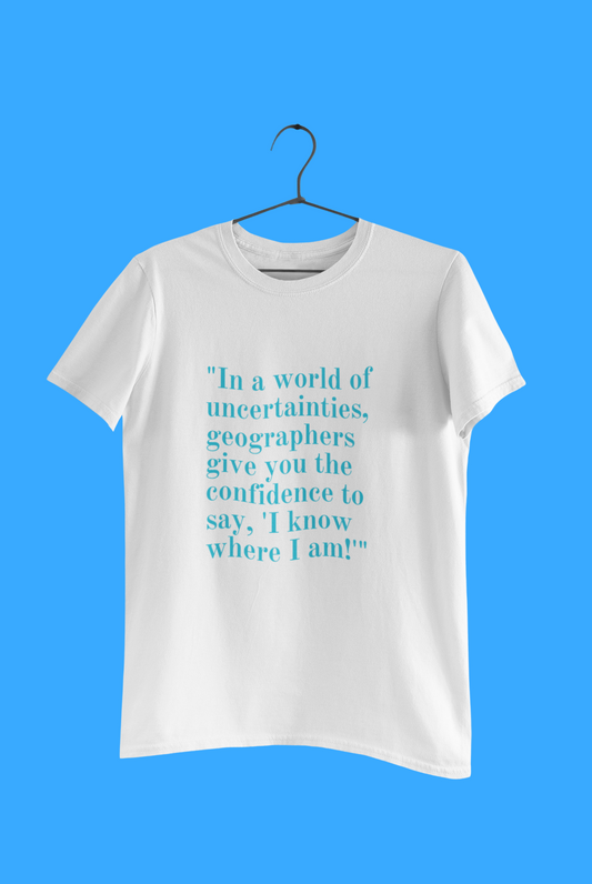 GEOGRAPHY IN THE WORLD T SHIRT