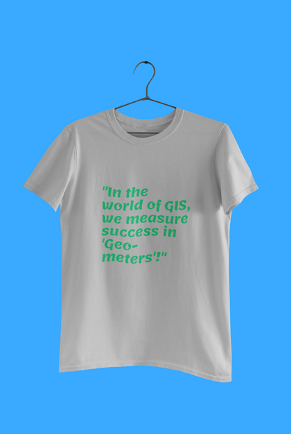 GEOGRAPHY WORLD OF GIS T SHIRT