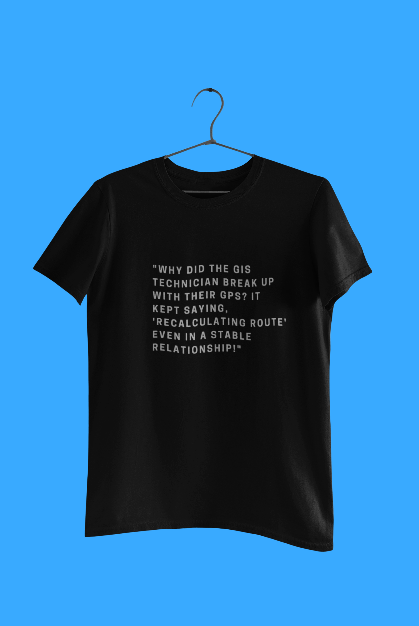 GIS RELATIONSHIP T-SHIRT