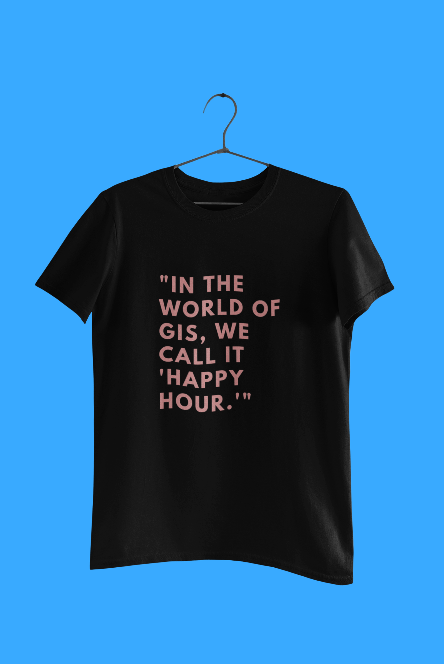 GIS IN THE WORLD T-SHIRT